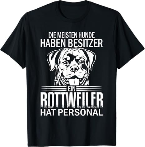 Rottweiler hat Personal - T-Shirt